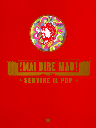 Mai dire Mao, La copertina del catalogo Mai dire Mao - servire il pop di Gherardo Frassa e Giancarlo Ascari (2007, Nuages)